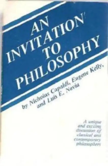 Invitation to Philosophy by Nicholas Capaldi
