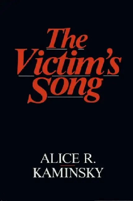 The Victim's Song by Alice Kaminsky