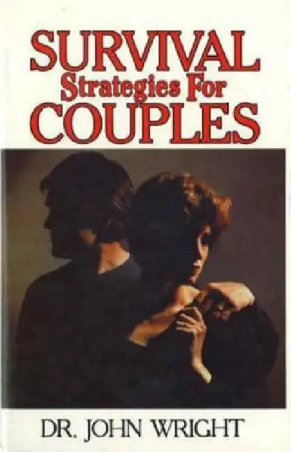 Survival Strategies for Couples by John Wright