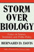 Storm over Biology by Bernard D. Davis