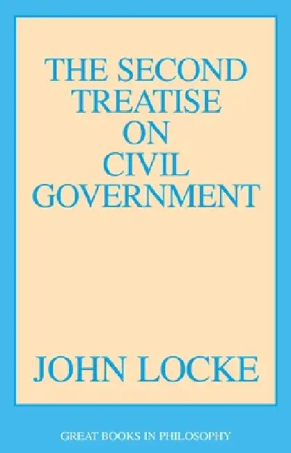 The Second Treatise of Civil Government by John Locke