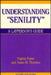 Understanding Senility by Virginia Fraser