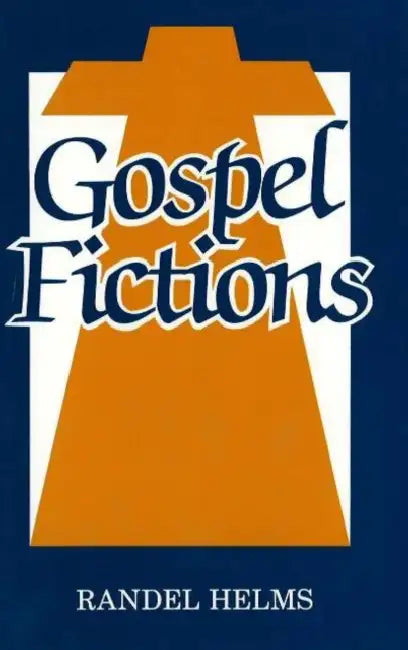 Gospel Fictions by Randel Helms