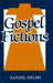 Gospel Fictions by Randel Helms