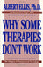 Why Some Therapies Don't Work by Raymond J. Yeager, Albert Ellis