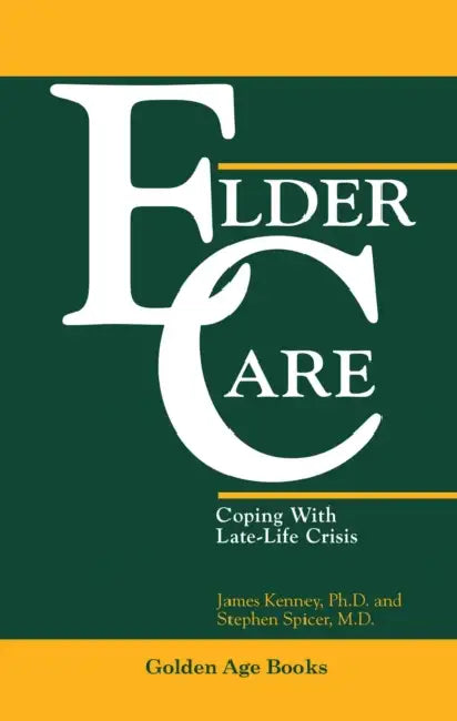 Eldercare by James A. Kenny, Stephen Spicer