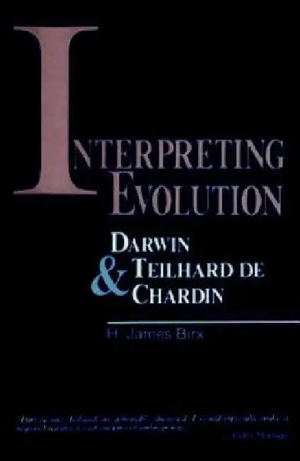Interpreting Evolution by H. James Birx