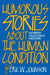 Humorous Stories about the Human Condition by Eric W. Johnson