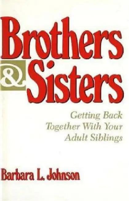 Brothers and Sisters by Barbara L. Johnson