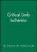 Critical Limb Ischemia by Editor: Alain Branchereau, Editor: Michael Jacobs