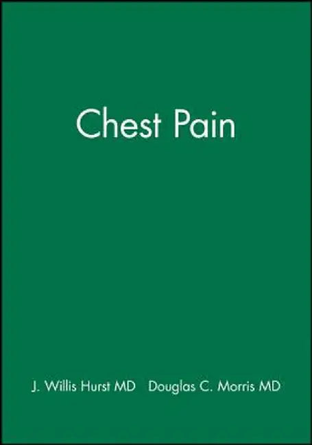 Chest Pain by J. Willis Hurst