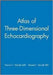 Atlas Of Three Dimensional Echocardiography by Navin C. Nanda, Vincent L. Sorrell