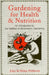 Gardening for Health and Nutrition: An Introduction to the Method of Biodynamic Gardening by John Philbrick