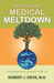 Beyond the Medical Meltdown by Robert J. Zieve