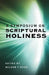 A Symposium on Scriptural Holiness by Benjamin T. Roberts