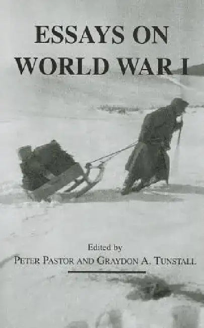 Essays on World War I by Peter Pastor