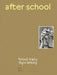 After School by Theodossis Issaias, Alyssa Velazquez, Eric Crosby