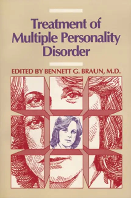 The Treatment of Multiple Personality Disorder by Bennett G. Braun