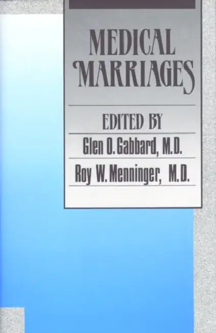 Medical Marriages by Glen O. Gabbard, Roy W. Menninger