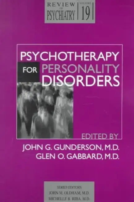 Psychotherapy for Personality Disorders by John G. Gunderson, Glen O. Gabbard, John M. Oldham