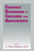 Conduct Disorders in Children and Adolescents by G. Pirooz Sholevar