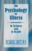 Psychology of Illness: In Sickness & in Health by Richard G. Druss