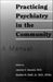 Practicing Psychiatry in the Community: A Manual by Jerome Vaccaro, Gordon H. Clark