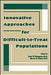 Innovative Approaches for Difficult-To-Treat Populations by Schuyler W. Henderson, Alberto B. Santos