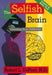 The Selfish Brain: Learning From Addiction by Robert L. DuPont