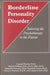 Borderline Personality Disorder: Tailoring the Psychotherapy to the Patient by Leonard Horwitz, Glen O. Gabbard, Jon G. Allen