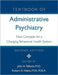Textbook of Administrative Psychiatry: New Concepts for a Changing Behavioral Health System by John A. Talbott, Robert E. Hales