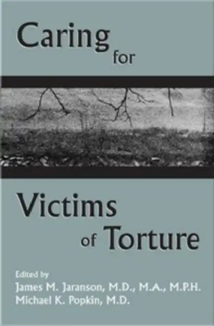 Caring for Victims of Torture by James M. Jaranson, Michael K. Popkin