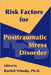Risk Factors for Posttraumatic Stress Disorder by Rachel Yehuda
