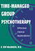 Time-Managed Group Psychotherapy: Effective Clinical Applications by K. Roy MacKenzie