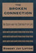 The Broken Connection: On Death and the Continuity of Life by Robert Jay Lifton
