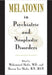 Melatonin in Psychiatric and Neoplastic Disorder by Mohammad Shafii, Sharon Lee Shafii