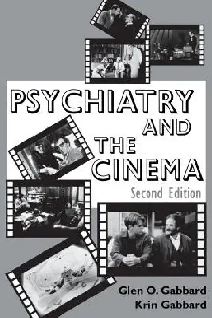 Psychiatry and the Cinema by Glen O. Gabbard, Krin Gabbard