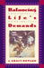 Balancing Life's Demands by J. Grant Howard