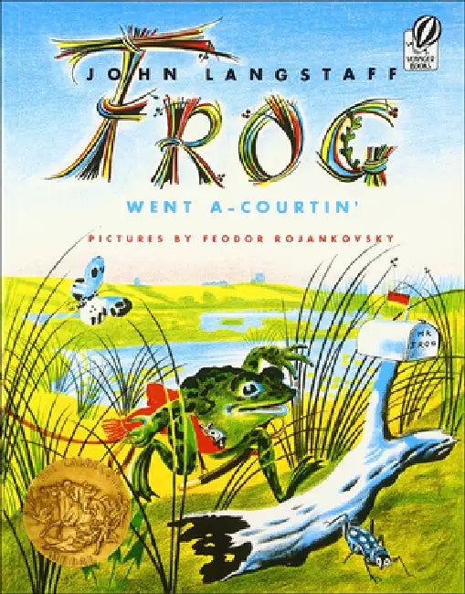 Frog Went A-Courtin' by John Langstaff, Feodor Rojankovsky, Feodor Rojankovsky