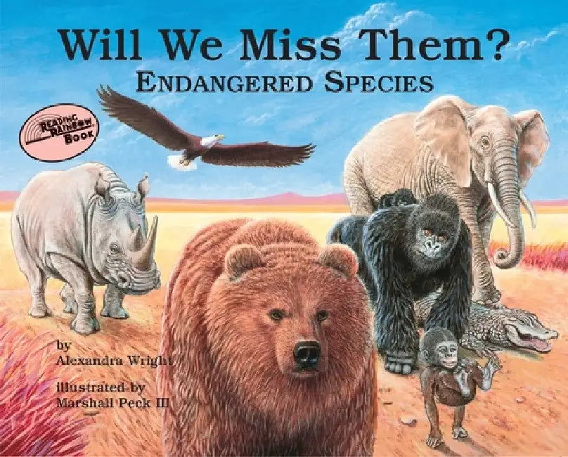 Will We Miss Them: Endangered Species by Alexandra Wright