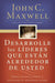Desarrolle Los Lideres Que Estan Alrededor de Usted: Como Ayudar a Otros a Alcanzar Su Potencial Pleno = Developing the Leaders Around You by John C. Maxwell