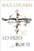 Lo Hizo Por Ti by Max Lucado