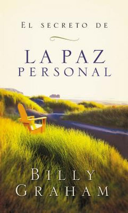 El Secreto de La Paz Personal = The Secret of Personal Peace by Billy Graham