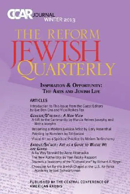 Judaism & the Arts: CCAR Journal, Winter 2013 by Eve Ben-Ora, Vicki Reikes Fox, Susan Laemmle