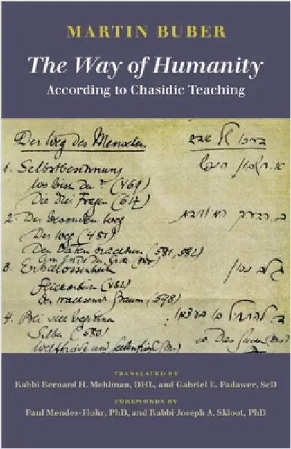 The Way of Humanity According to Chasidic Teaching by Buber, Martin