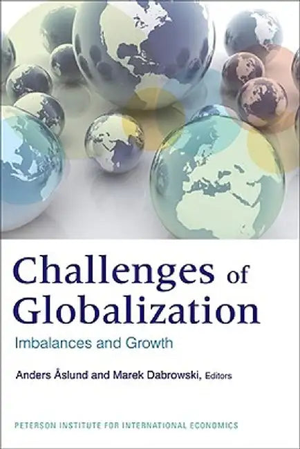 The Challenges of Globalization: Imbalances and Growth by Anders Åslund