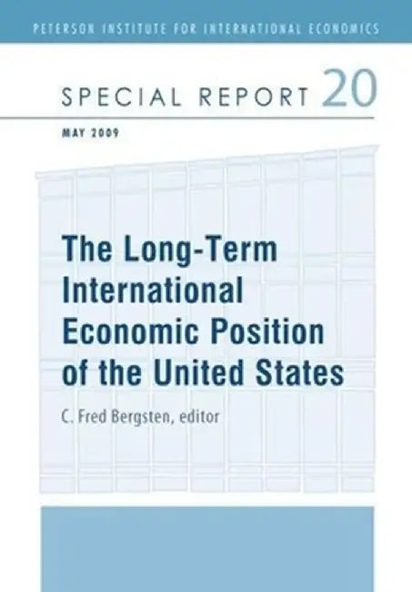 The Long-Term International Economic Position of the United States by C. Fred Bergsten