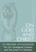 On God and Christ: The Five Theological Orations and Two Letters to Cledonius by St Gregory of Nazianzus