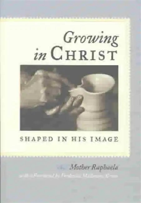 Growing in Christ by Raphaela