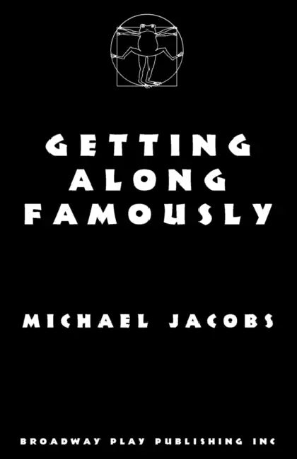 Getting Along Famously by Michael Jacobs